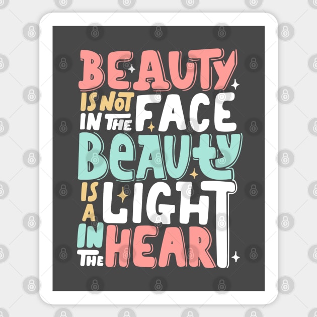 Beauty is a light in the heart, Kindness motivational T-shirt, Be Kind Sticker by Mia_Akimo